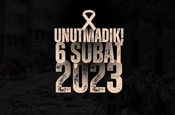 6 ŞUBAT DEPREMLERİ: GEÇMİŞİN ACISI, GELECEĞE UMUT